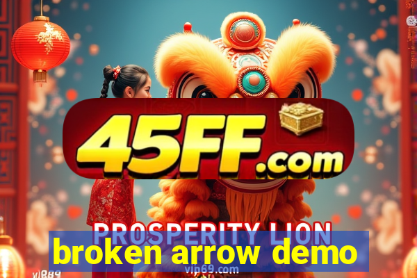 broken arrow demo